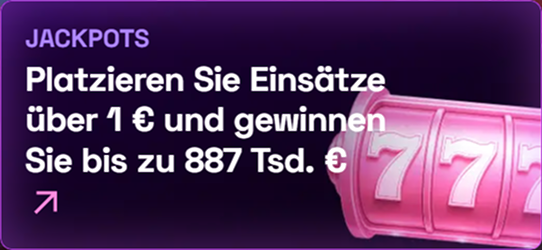 Jackpots Einsätze über 1 € bis 887 Tsd. €