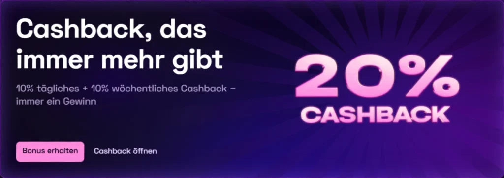 Cashback 20 % je 10 % täglich und wöchentlich