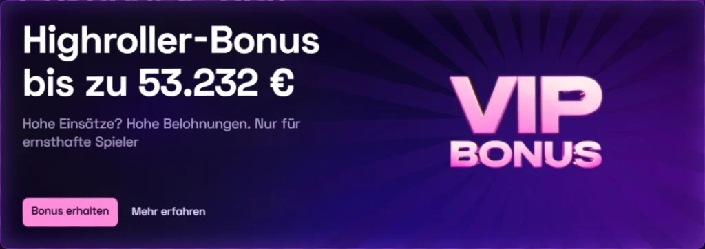 Highroller-Bonus VIP bis zu 53.232 €